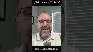 ¿Qué significa ser guiado por el Espíritu?