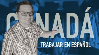 Cómo Conseguir Empleo en Español en Canadá 🍁