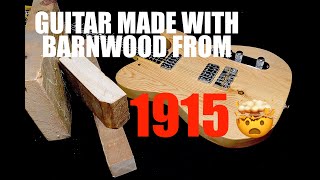 Hand-Built Guitar Made From A 1915 Barn!