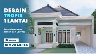 Desain Rumah Tropis Modern Ukuran 10 x 20 Meter, Lahan Luas Muat Taman dan Carport