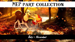 MEP part collection (July - November) (TW!!)