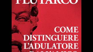 Audiolibro-Come distinguere l'adulatore dall'amico-Plutarco