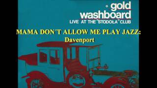 MAMA DON´T ALLOW ME PLAY JAZZ - GOLD WASHBOARD - 1974