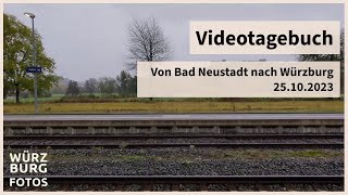 Von Bad Neustadt nach Würzburg | Handy-Vlog #005 | 25.10.2023