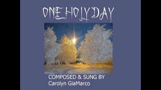 ONE HOLY DAY 2020 written by Carolyn 12/24/1989.