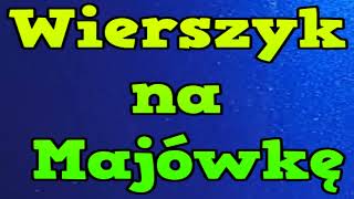 Wiersz o Majówce - Śmieszne Wierszyki Rymowanki o maju