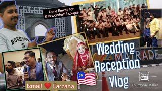 Indian muslim wedding reception vlog | My friend's wedding reception | Wedding Emcee | Malaysia