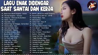 30 Lagu Enak Didengar Saat Santai dan Kerja 2023   Kumpulan Lagu Akustik Indonesia era Th 2000-2023