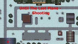 Until The Last Plane - Shooting