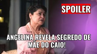 SPOILER TERRA e PAIXÃO. Angelina revela segredo de mãe de Caio. TERRA E PAIXÃO.