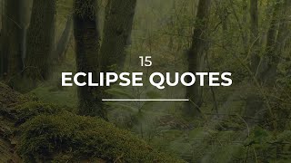 15 Eclipse Quotes | Daily Quotes | Most Famous Quotes | Quotes for Whatsapp