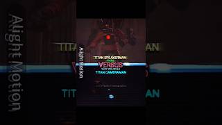 Titan Speakerman PRIME Vs Very Wounnded Titan Cameraman#skibiditoilet#fypシ゚viral@DaFuqBoom