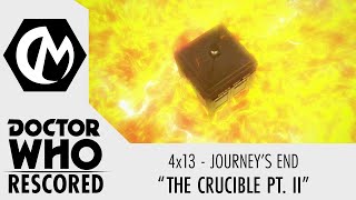 Doctor Who Rescored: Journey's End - "The Crucible Pt. II"