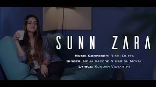 Sunn Zara Teaser | Rishi Dutta Feat. Harish Moyal & Neha Karode | Original | Kundan Vidyarthi