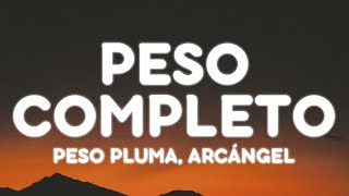 Peso Pluma, Arcángel - PESO COMPLETO (Letra/Lyrics)