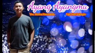 Rastra Hammasa - Ayang Ayangmu (OFFICIAL LYRIC AUDIO)