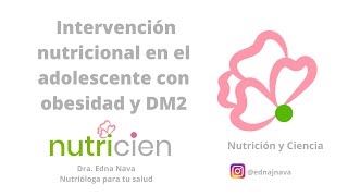 Intervención Nutricional en el adolescente con obesidad y diabetes mellitus tipo 2