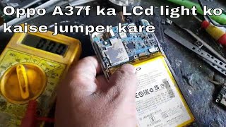 Oppo A37 Display light solution in hindi | Oppo a37 lcd light not working |Oppo A37 light ic jumper