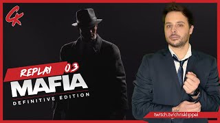 MAFIA : THE DEFINITIVE EDITION - LET'S PLAY - PART.03 (REPLAY TWITCH)