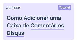 Webnode | Como Adicionar uma Caixa de Comentários Disqus