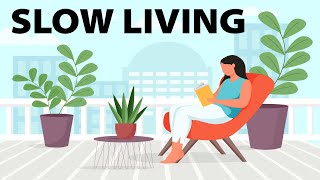 Slow Living Guide for Beginners | Try This to be Happier!