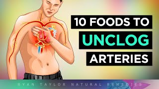 Foods To UNCLOG Your ARTERIES