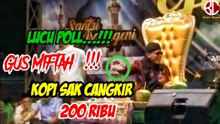 Heboh !! Pengajian Gus Miftah Terbaru Kopi Sak Cangkir 200 Ribu Hanya Di Ponorogo