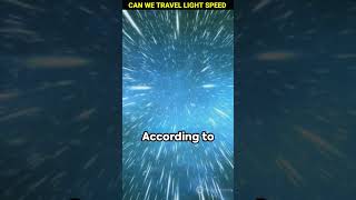 Warping Reality: The Consequences of Traveling at Light Speed!😨🤯 #shortsvideo #space