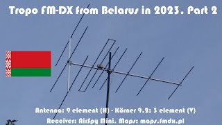 Tropo FM-DX from Belarus in 2023. Part 2