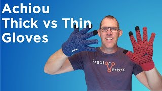 Achiou Thick vs Thin Gloves