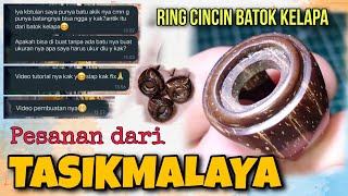 Pemesan dari Tasikmalaya ingin proses pembuatanya direkam, ring cincin batok kelapa