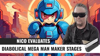 Nico Evaluates - Diabolical Mega Man Maker Stages