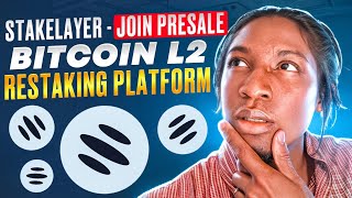 StakeLayer -  Join Presale /Bitcoin L2 Restaking Platform