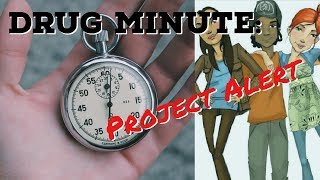 Drug Minute: Project Alert