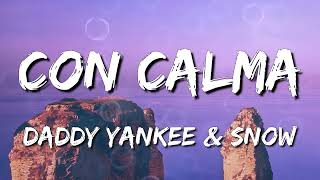 Daddy Yankee & Snow - Con Calma (Letra\Lyrics)(Loop 1 Hour)