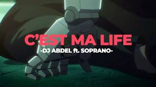 🥞C'est ma life - Dj Abdel ft. Soprano (Slowed+Reverb)