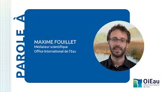 [Episode 5] Parole à ... Maxime Fouillet