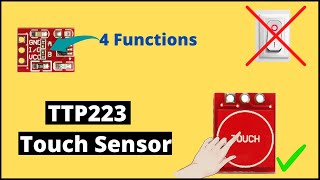 TTP223 capacitive touch switch// How To Make Touch Switch//How To Use TTP223 Touch Sensor.