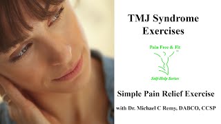 TMJ Syndrome - A Simple Pain Relief Exercise