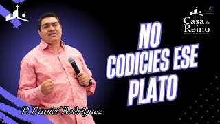 No Codicies Ese Plato- Pastor Daniel  Rodríguez