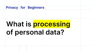 What is processing of personal data? (GDPR compliance in 2024)