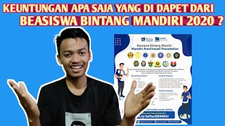 Apa saja yang di dapet Dari beasiswa Bintang Mandiri?