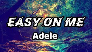 Adele - Easy on Me (Lyrics)