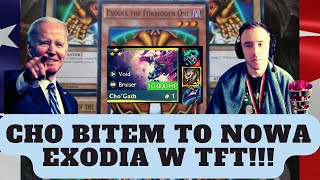 CHO BIT'EM EXODIA DOMINUJE METĘ - PORADNIK TFT BRUISER CHO'GATH