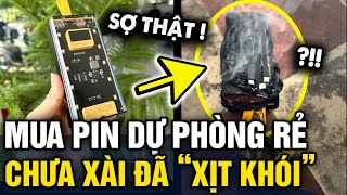 Mua PIN SẠC DỰ PHÒNG giá rẻ, chàng trai CẮM SẠC QUA ĐÊM đã nổ banh chành | Tin 3 Phút