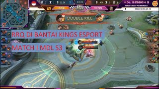 RRQ DI BANTAI KINGS ESPORT 🤣🤣 || MATCH1 MDL SEASON 3