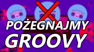 POŻEGNAJMY GROOVY [*]