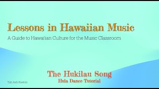 Lessons in Hawaiian Music The Hukilau Song Dance Tutorial