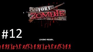 Fort Zombie pt 12 "Next Weapon run"