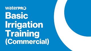 Waterpro Basic Irrigation Training (Commercial)